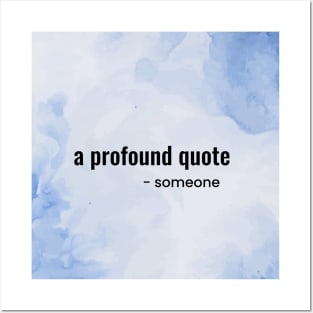 A Profound Quote Posters and Art